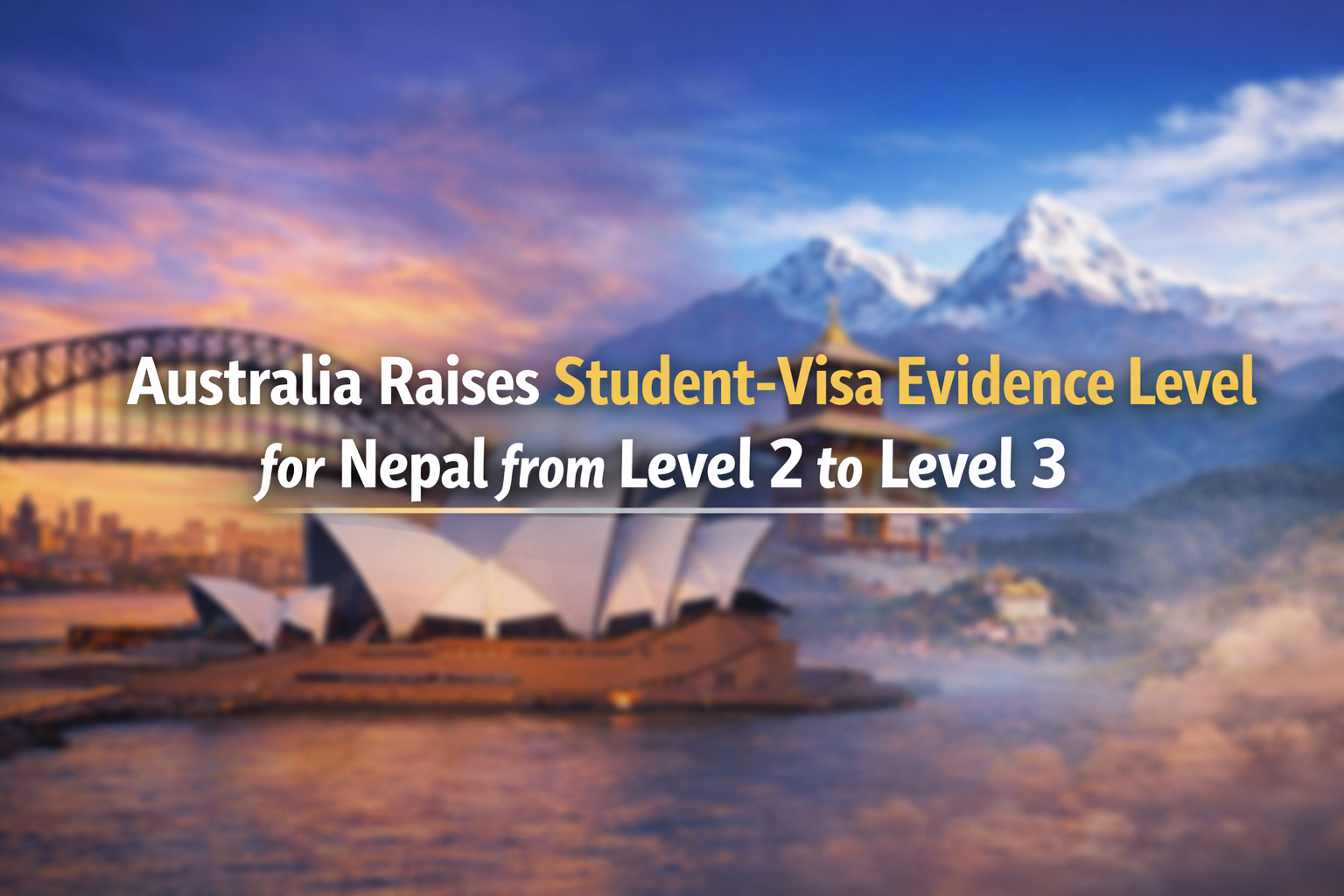 Australia Raises Student-Visa Evidence Level for Nepal from Level 2 to ...
